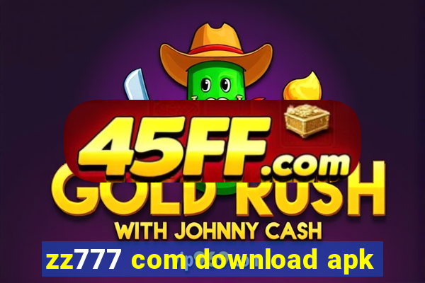 zz777 com download apk